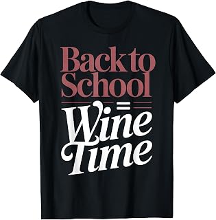 Back to School Wine Time Funny Mom Tee T-Shirt