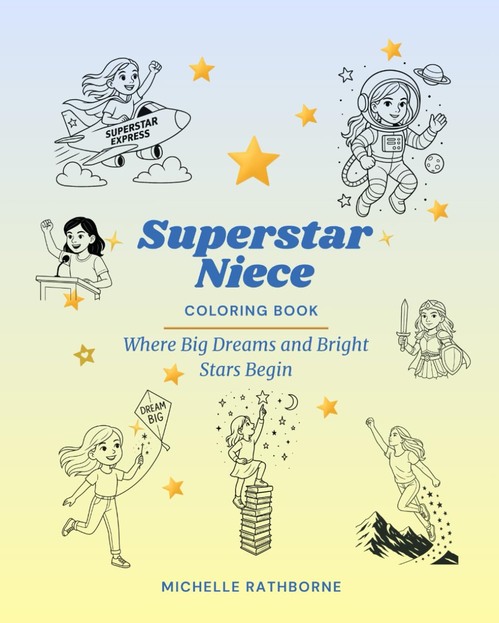 Superstar Niece Coloring Book: Where big dreams and bright stars begin (Superstar Kids Coloring Book Series — Where Big Dreams & Bright Stars Begin!)
