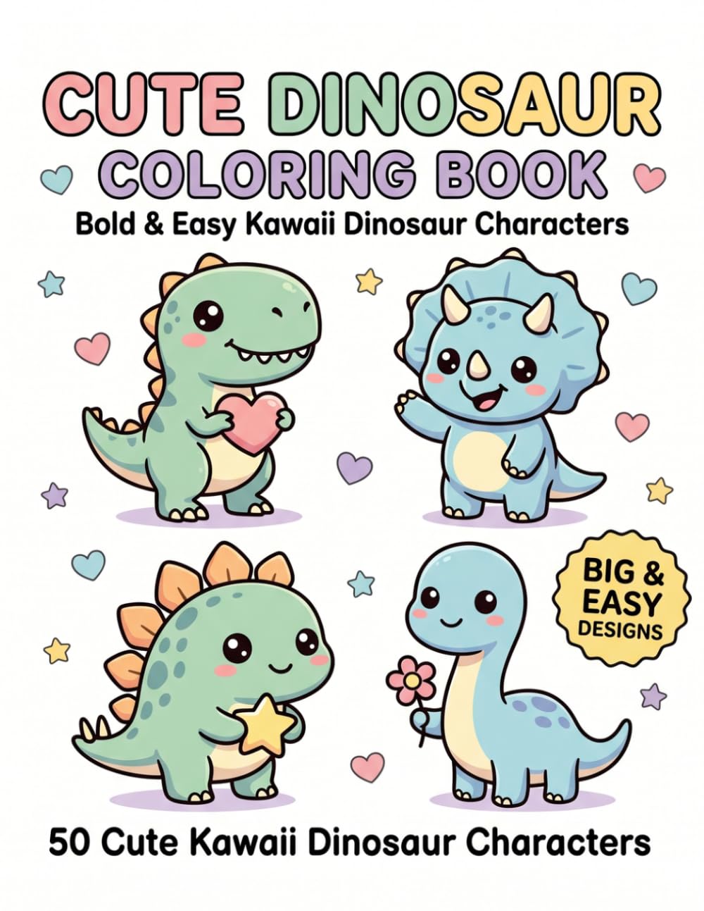 Cute Dinosaur Coloring Book: 50 Cute Kawaii Dinosaur Characters