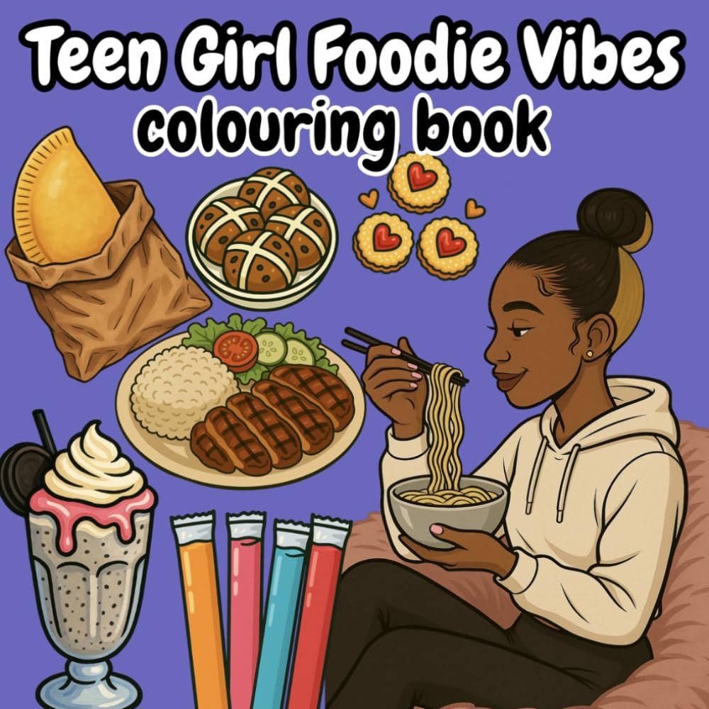 teen girl foodie vibes: colouring book