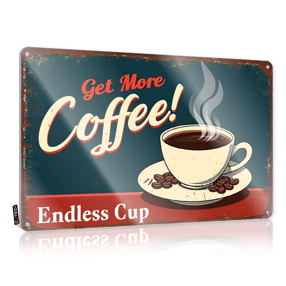 Get More Coffee! Endless Cup. Present Premium - Tinsign Decoration Wall Art Decoration(30X40CM)