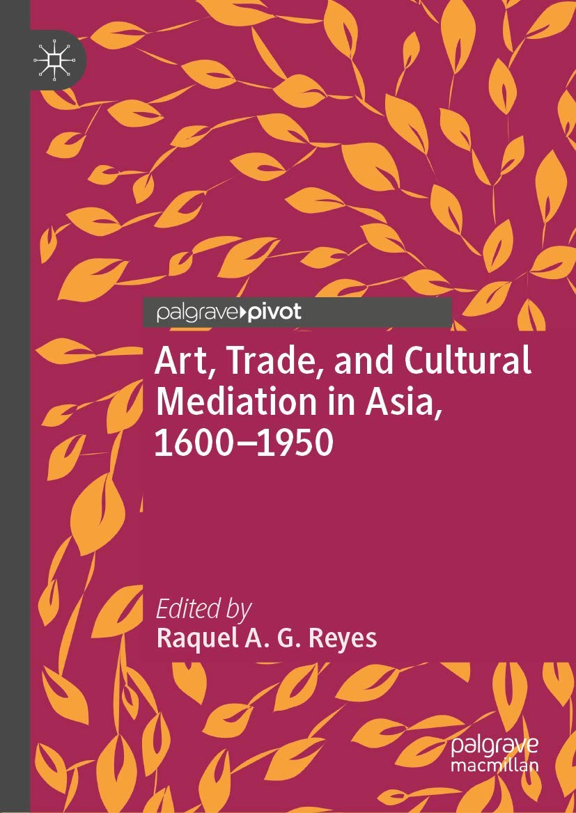 Buy Art, Trade, and Cultural Mediation in Asia, 1600–1950 — BookShops.in