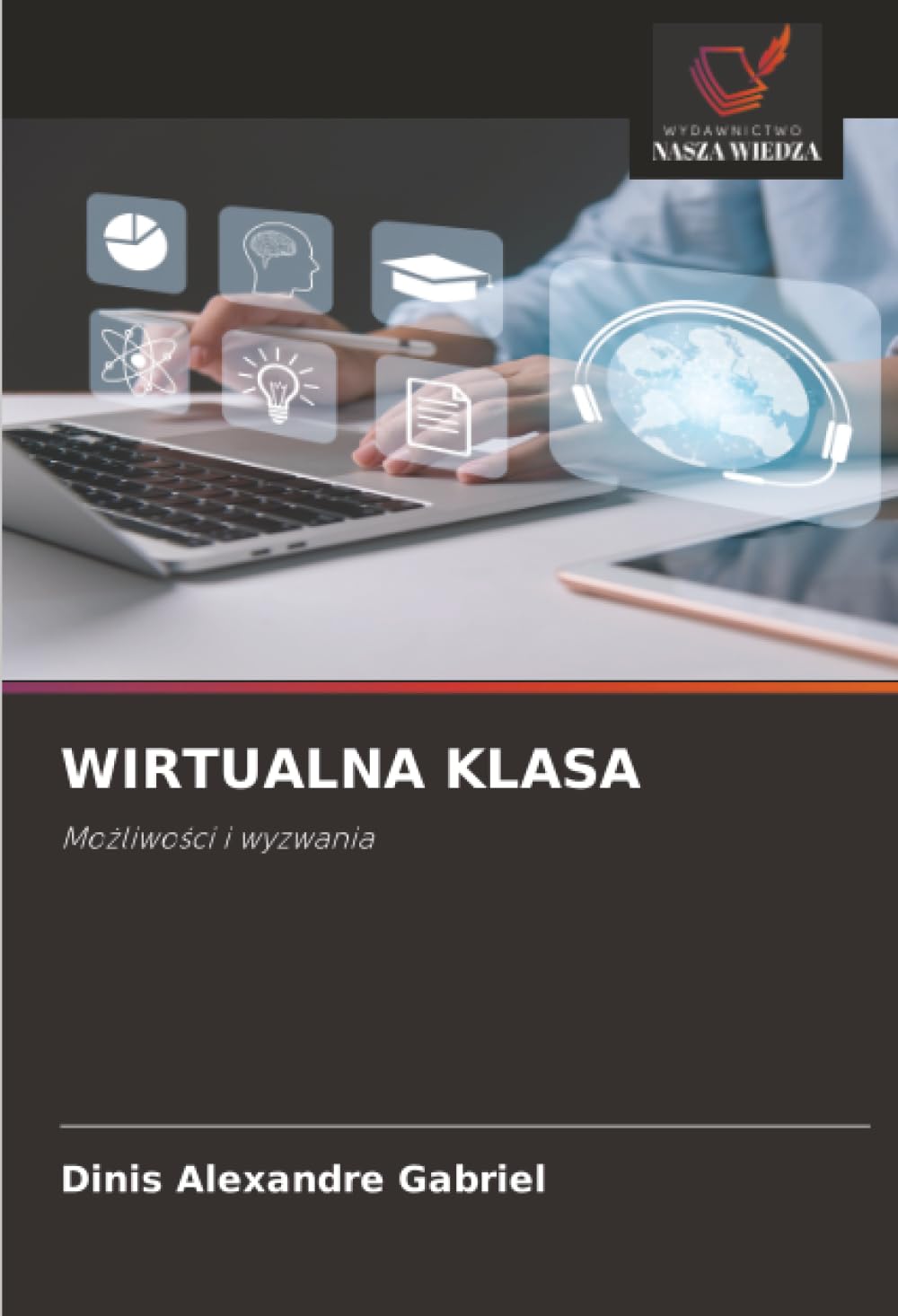 WIRTUALNA KLASA: Mo¿liwo¿ci i wyzwania
