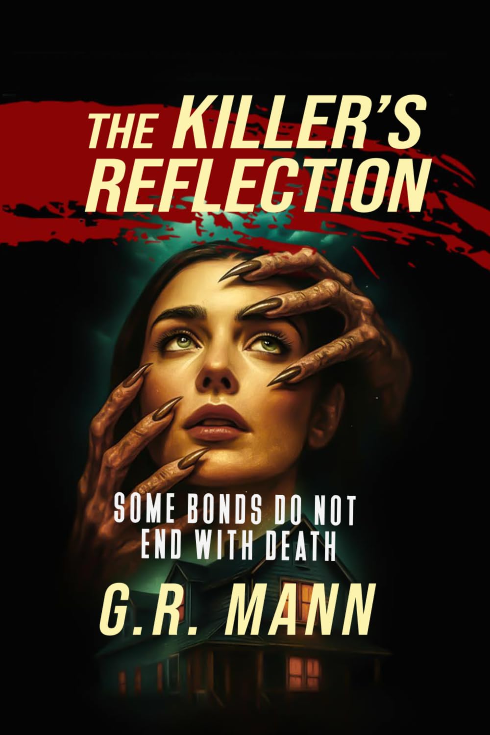 The Killer’s Reflection: A psychological thriller of madness where the true monsters live in the mind. (Anatomy of a monster)