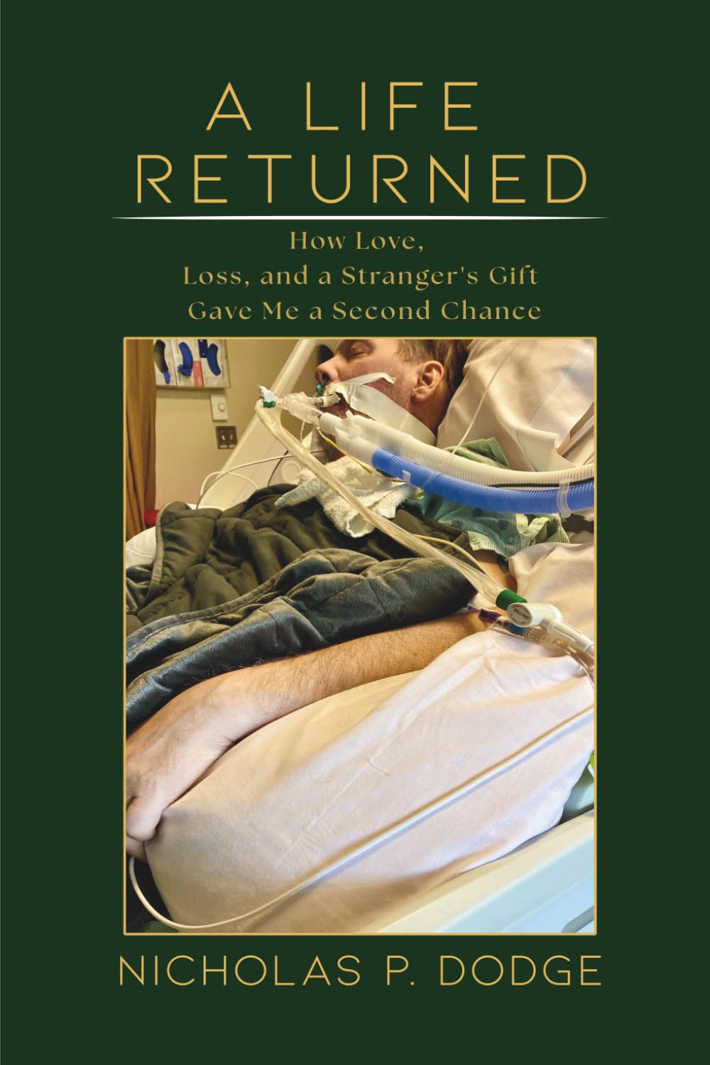 A Life Returned: How Love, Loss, and a Stranger’s Gift Gave Me a Second Chance