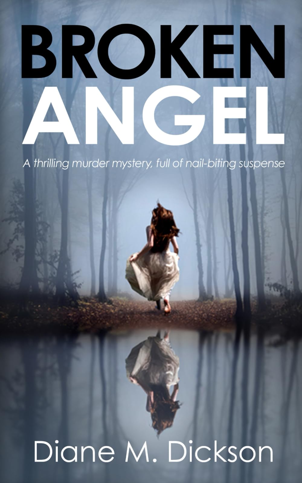 BROKEN ANGEL: a thrilling murder mystery, full of nail-biting suspense (DI Tanya Miller investigates)