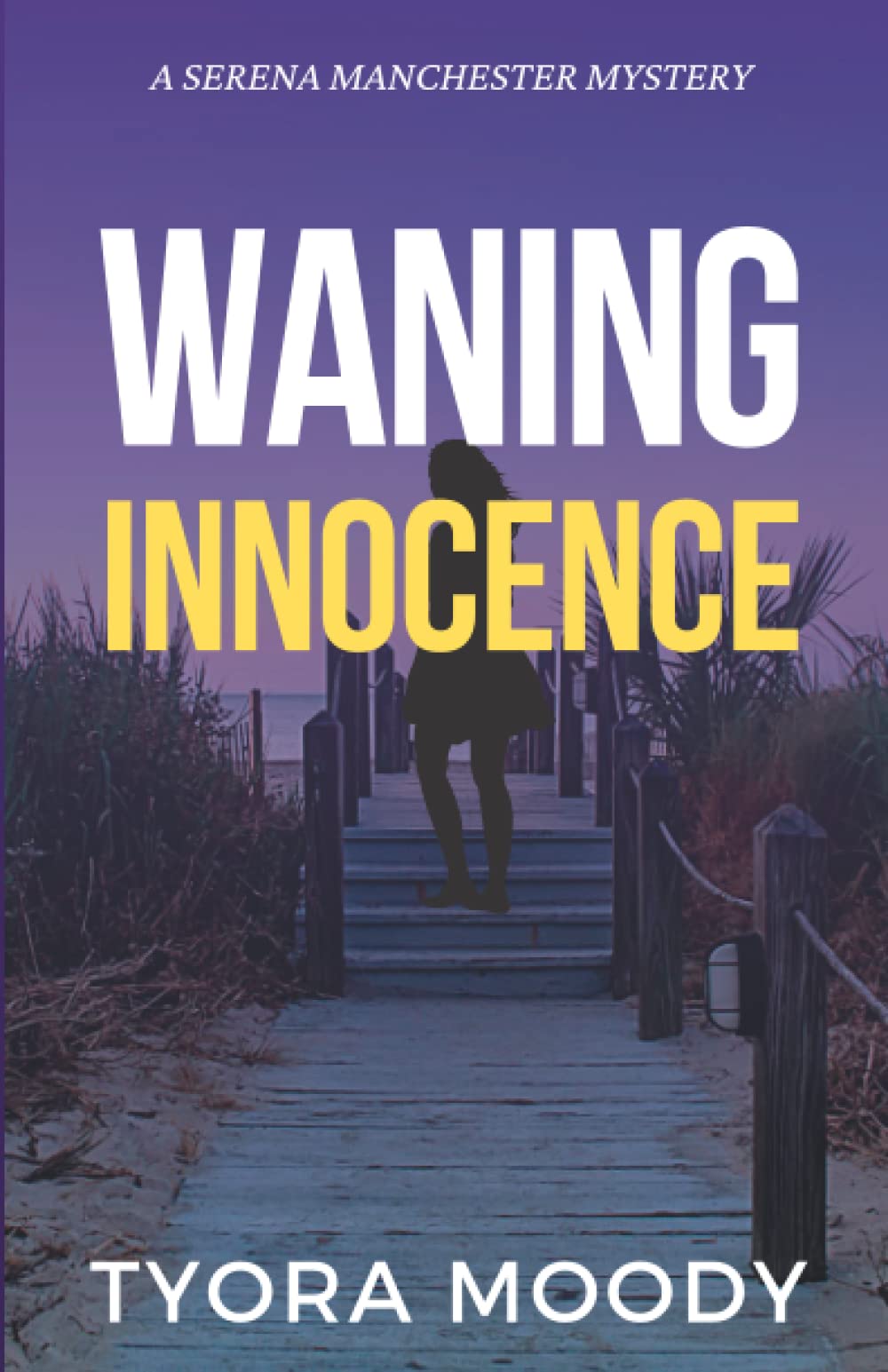 Waning Innocence: 3 (Serena Manchester Mysteries)