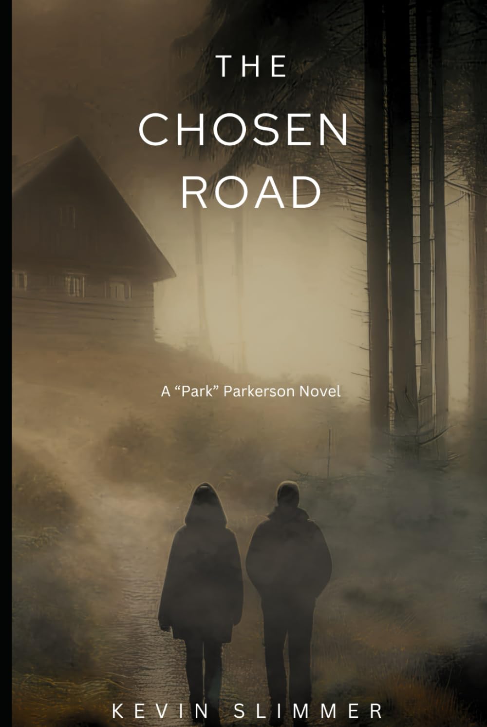 The Chosen Road: A "Park" Parkerson novel (The "Park" Parkerson series)