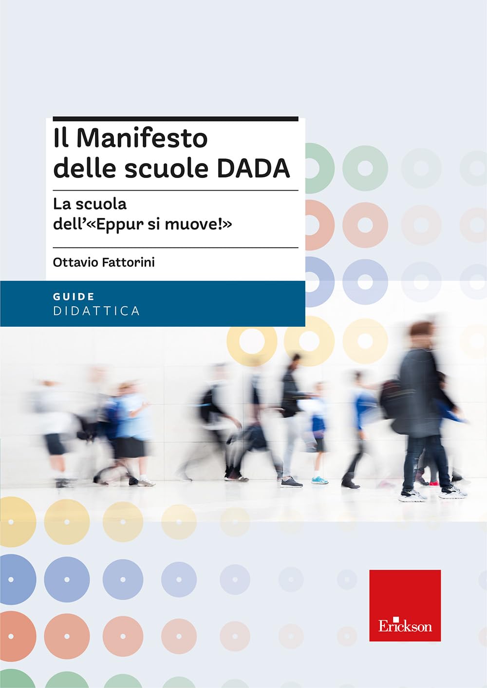 Il Manifesto Delle Scuole Dada. La Scuola Dell'«Eppur Si Muove!» - 4