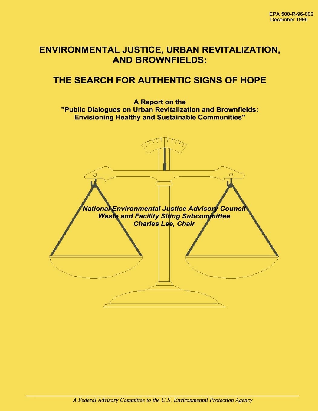 Environmental Justice, Urban Revitalization, and Brownfields: The Search for Authentic Signs of Hope