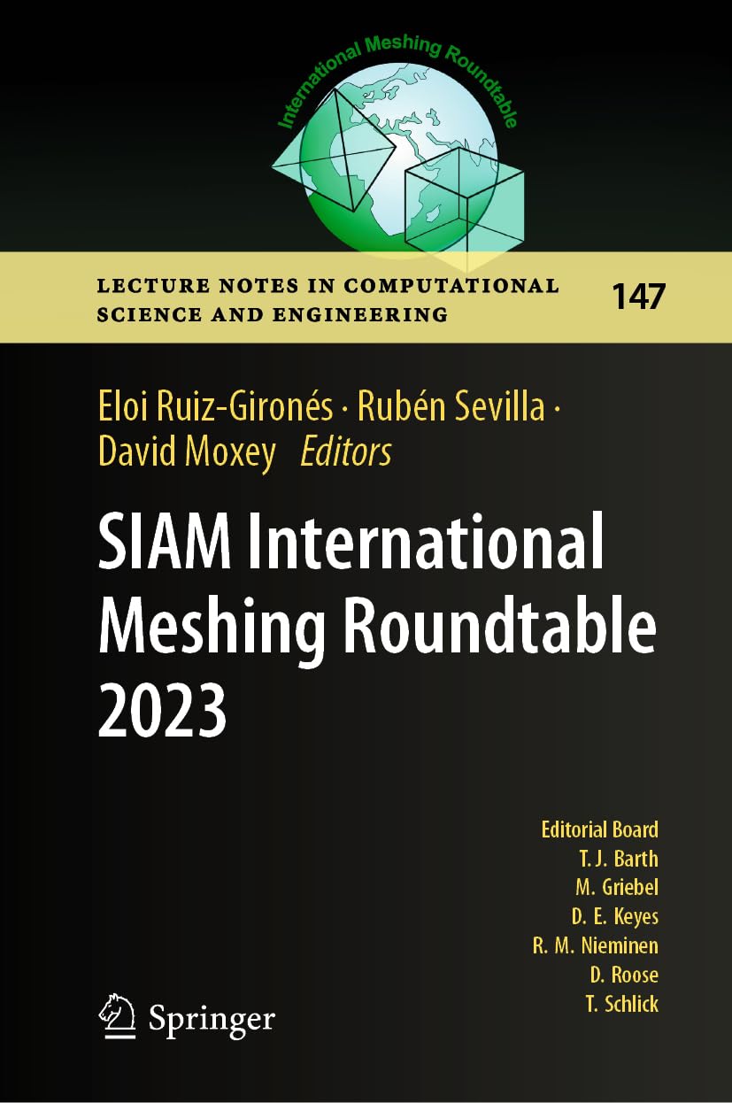 SIAM International Meshing Roundtable 2023: 147 (Lecture Notes in Computational Science and Engineering, 147)