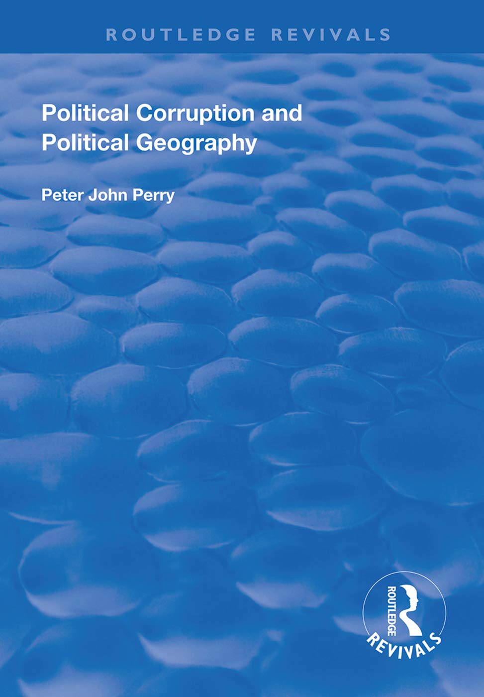 Buy Political Corruption and Political Geography (Routledge Revivals) — BookShops.in