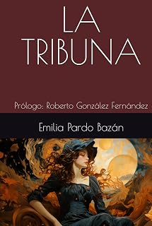 LA TRIBUNA: Prólogo: Roberto González Fernández (Spanish Edition)