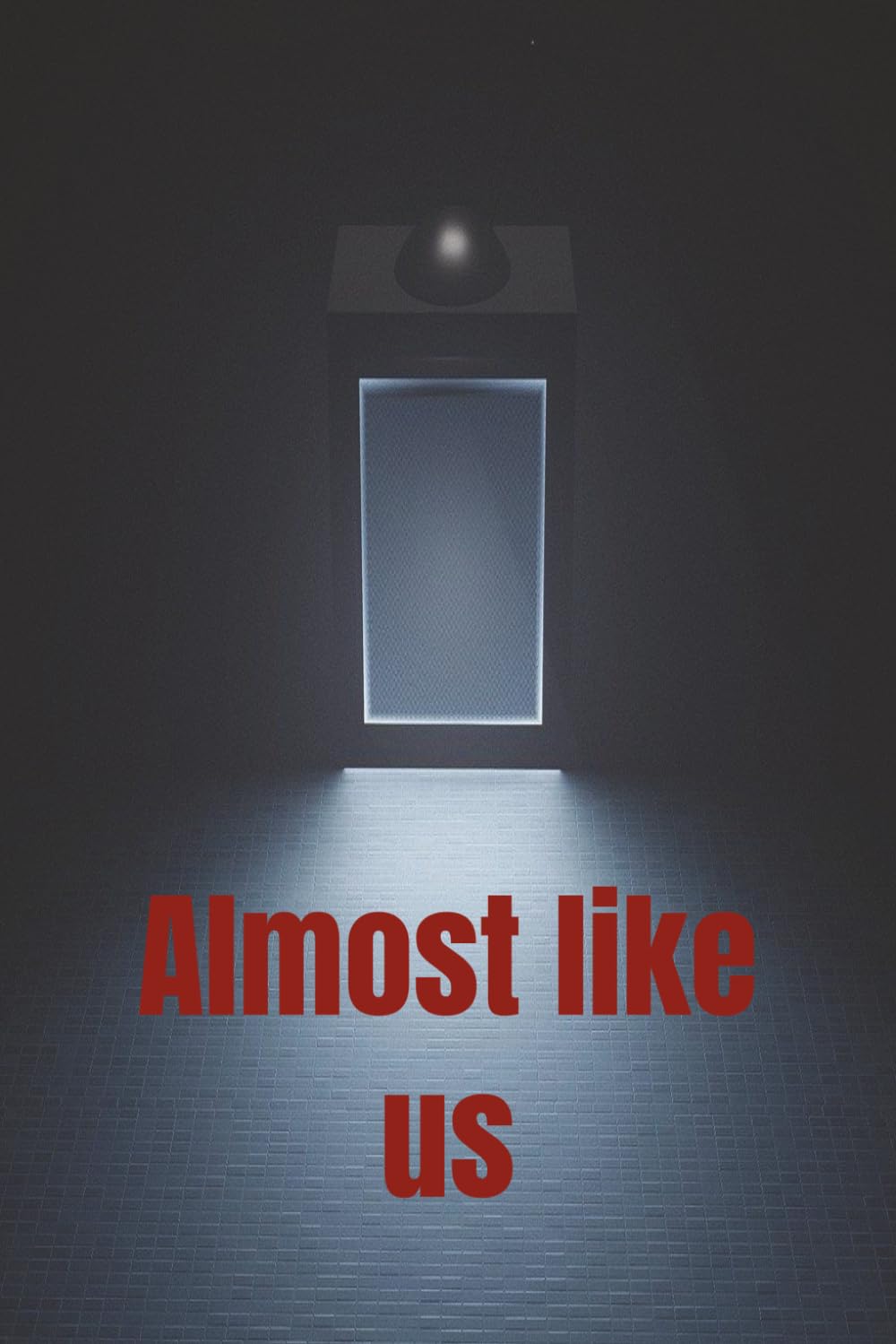 Almost Like Us