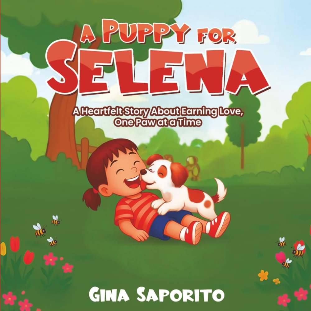 A Puppy for Selena: A Heartfelt Story About Earning Love, One Paw at a Time