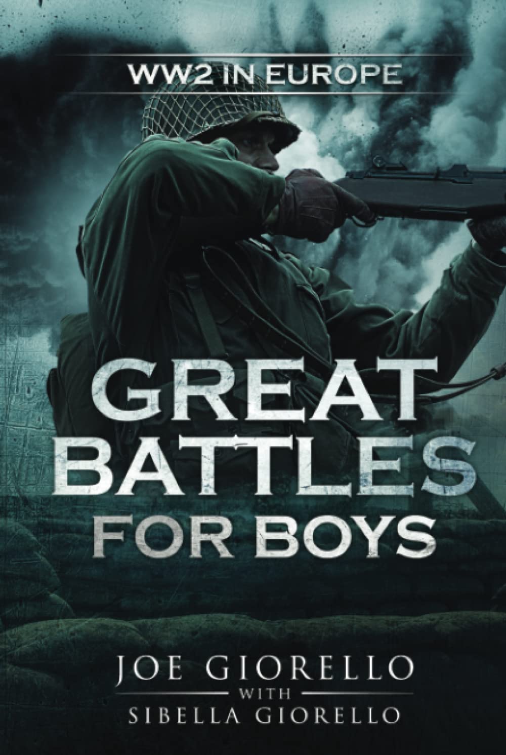 Great Battles for Boys: WW2 Europe