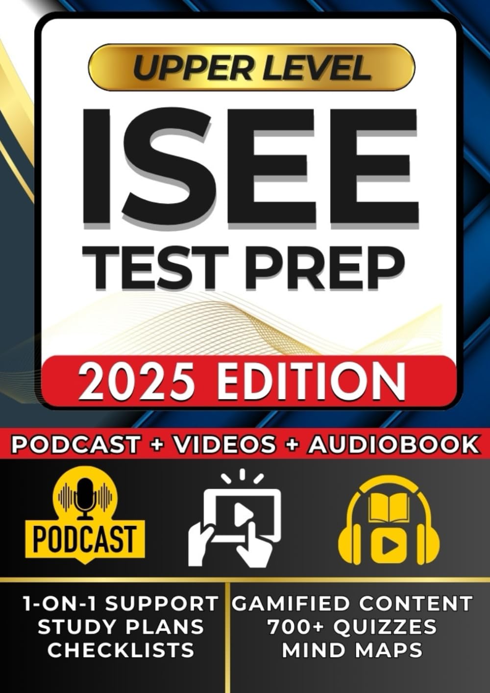 ISEE UPPER LEVEL PREP - The Fun, No-Stress Guide Students Love: The Modern Way to Study | Videos, Games, Audio Lessons, Personalized Study Plans, 700+