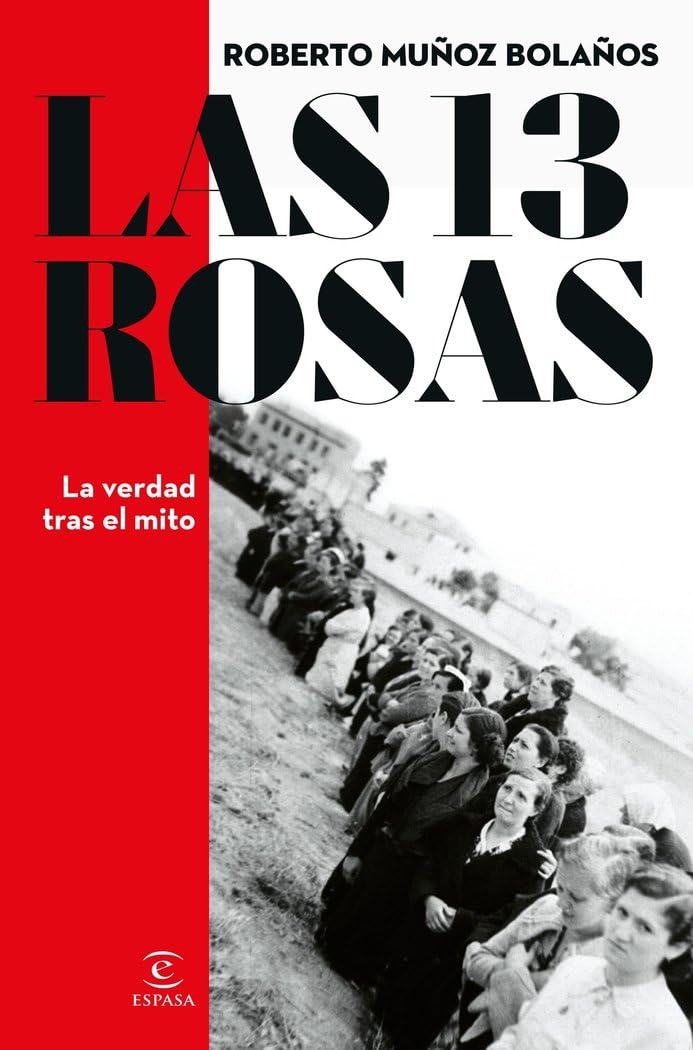 Las 13 Rosas. La verdad tras el mito (NO FICCIÓN)