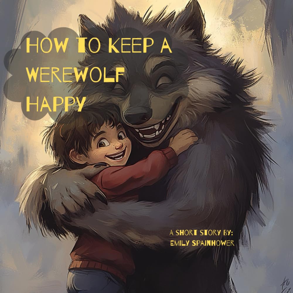 How to Keep a Werewolf Happy - Best Childrens book for ages 0-3, 3-5, 4-6, 6-8. Best sellers fun cute books for kids, toddlers, boys and girls. Read ... babies to sleep. (HOW TO KEEP _____ HAPPY!)