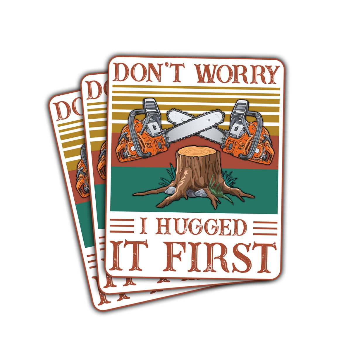 3 Pcs Don't Worry I Hugged It First Tree Hugger Sticker, Arborist Sticker Tree Surgeon Sticker for Laptop Phone Water Bottle Cars Phone Case Laptop 3"x3"