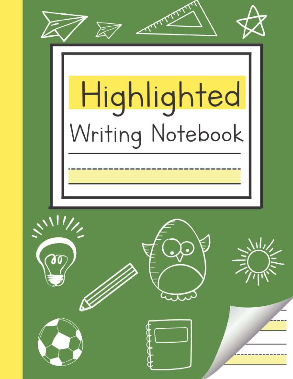 Highlighted Writing Notebook: Handwriting Practice Paper for Boys and Girls Learning to Write Letters | 110 Dotted Lines Pages with Yellow Bottom Line ... Notebooks for Handwriting Improvement)