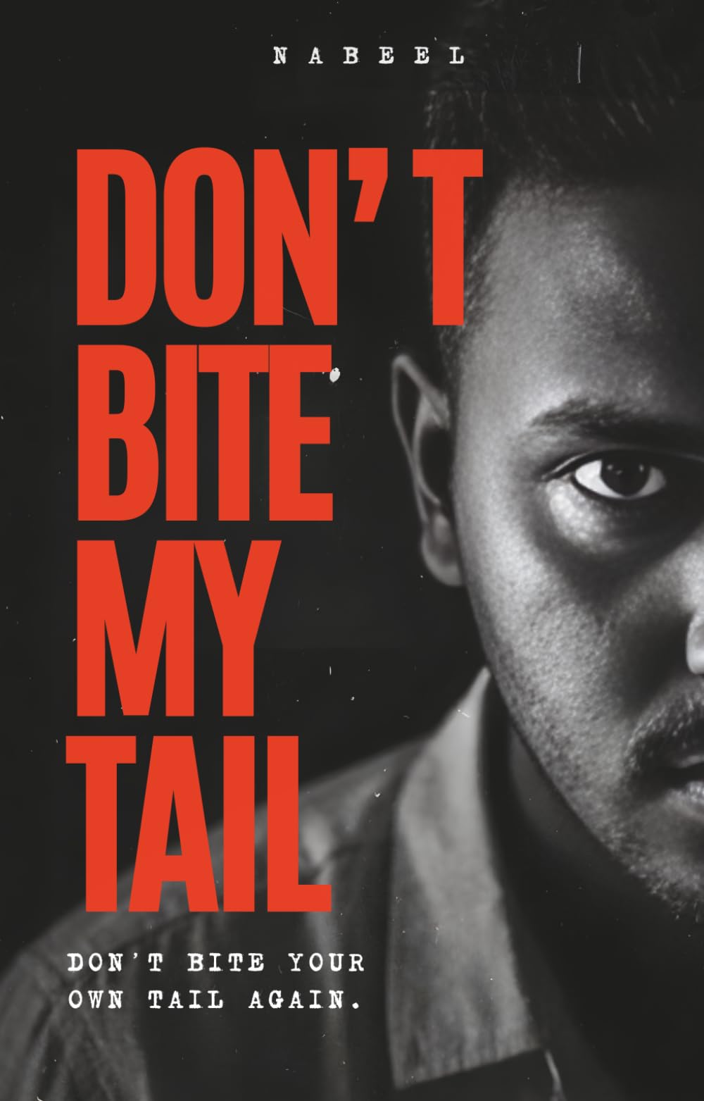 Dont Bite my tail: Dont Bite Your Own Tail Again