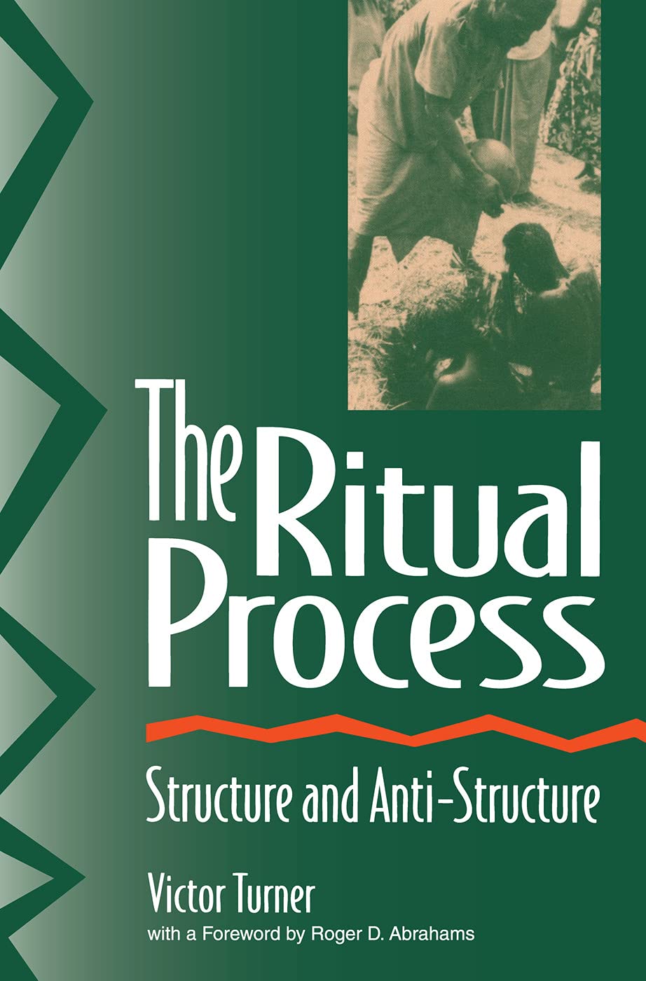 The Ritual Process: Structure and Anti-Structure (Lewis Henry Morgan Lectures)      1st Edition