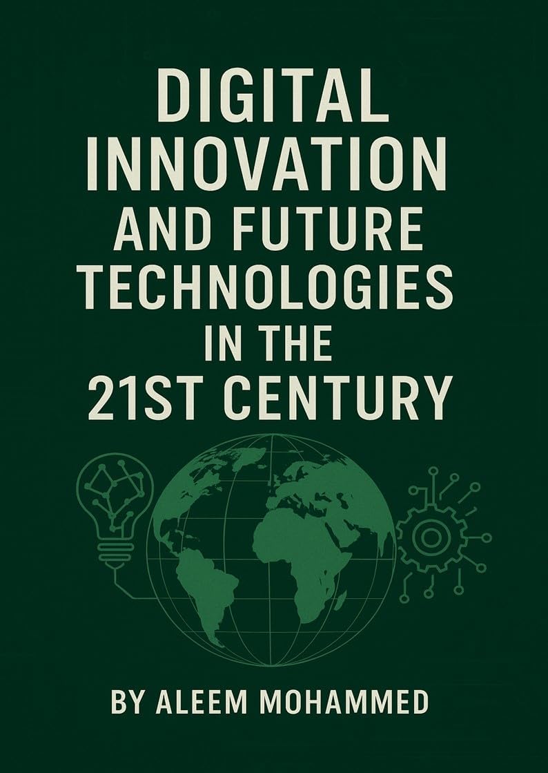 Digital Innovation and Future Technologies in the 21st Century