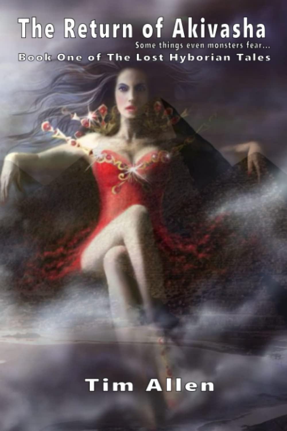 The Return of Akivasha: The lost Hyborian Tales