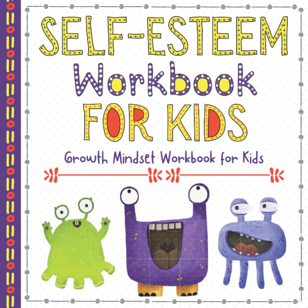 Self-Esteem Workbook for Kids: The Ultimate anxiety relief workbook for