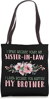 I Smile Because Youre My Sister In Law Tote Bag