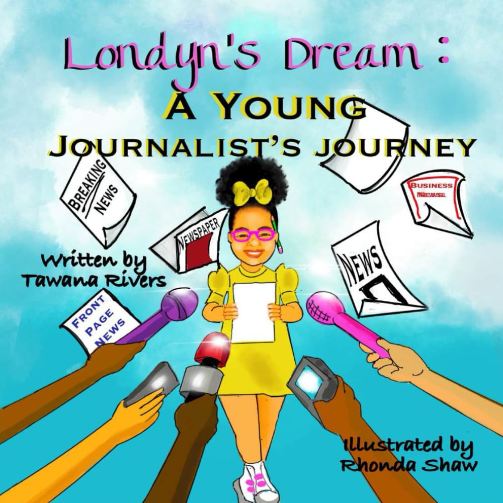 Londyn’s Dream: A Young Journalist’s Journey (Career Day)