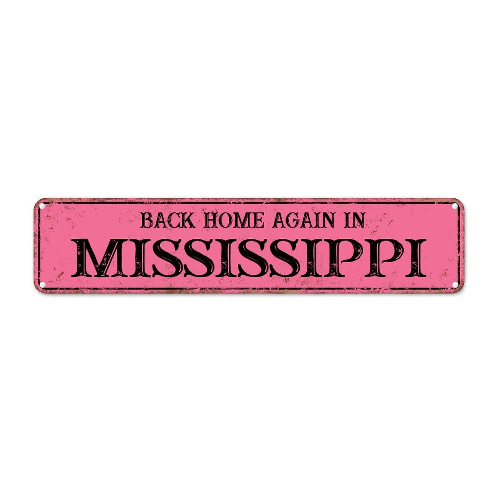 Back Home Again in Mississippi Metal Wall Sign Mississippi State French Vintage Retro Metal Signs American State USA Map Metal Tin Sign Quality Metal Sign for Front Porch Laundry Room 18x4in