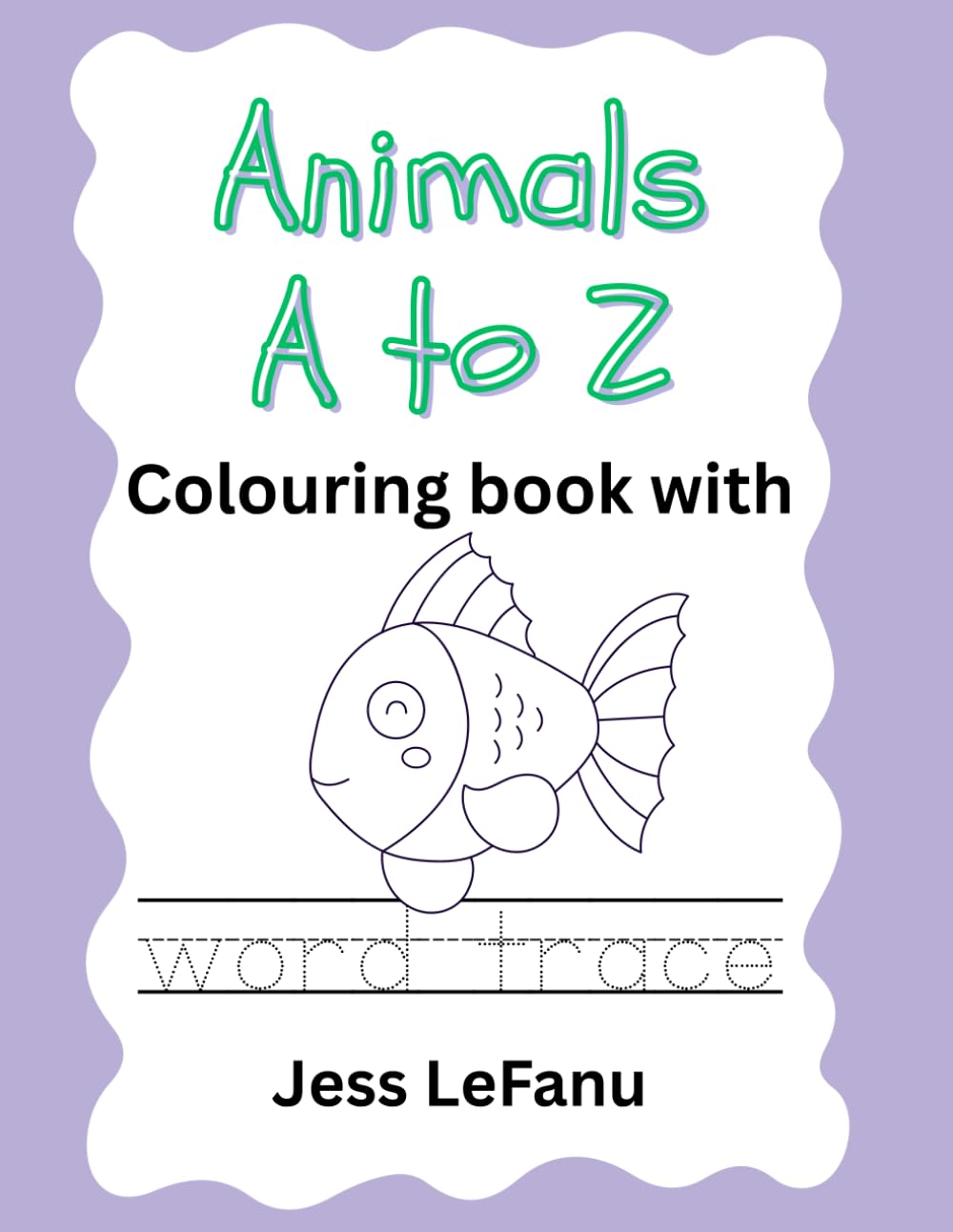 Animals A to Z: Colouring Book with Word Trace