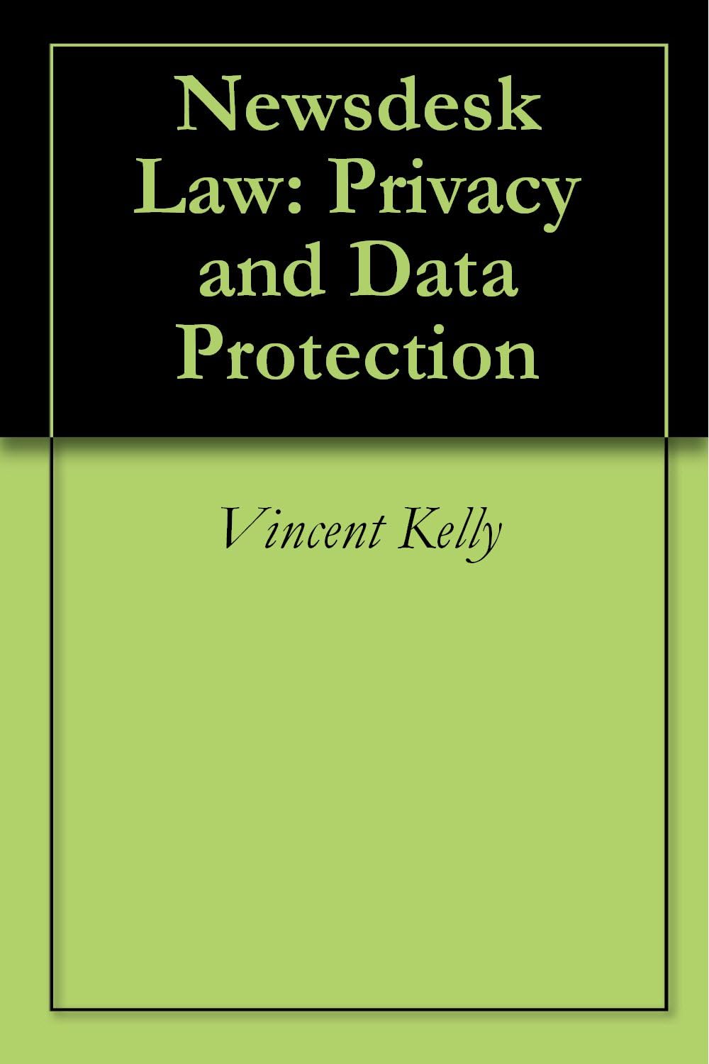 Newsdesk Law: Privacy and Data Protection