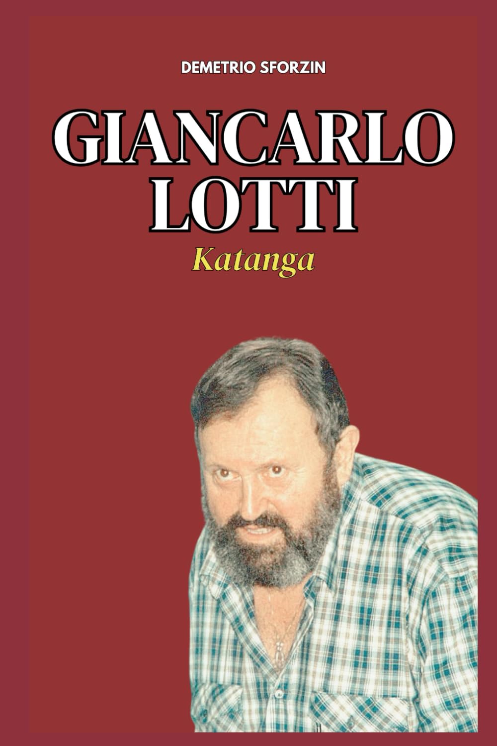 Giancarlo Lotti: Katanga (I PERSONAGGI DEL CASO DEL MOSTRO DI FIRENZE)