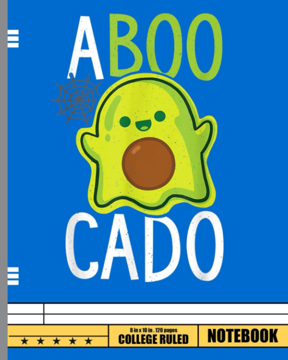 Independently published Aboo Cado Avocado Ghost Halloween Funny Avocado Notebook: A Cute Ghost Notebook / Journal - Wide Ruled - 120 Pages