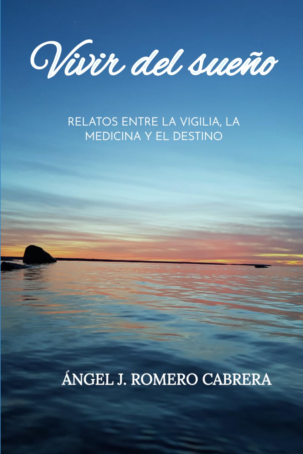 Vivir del sueño: Trece relatos entre la medicina, el misterio y la memoria.