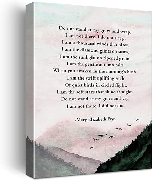 Do Not Stand at My Grave and Weep   12x15