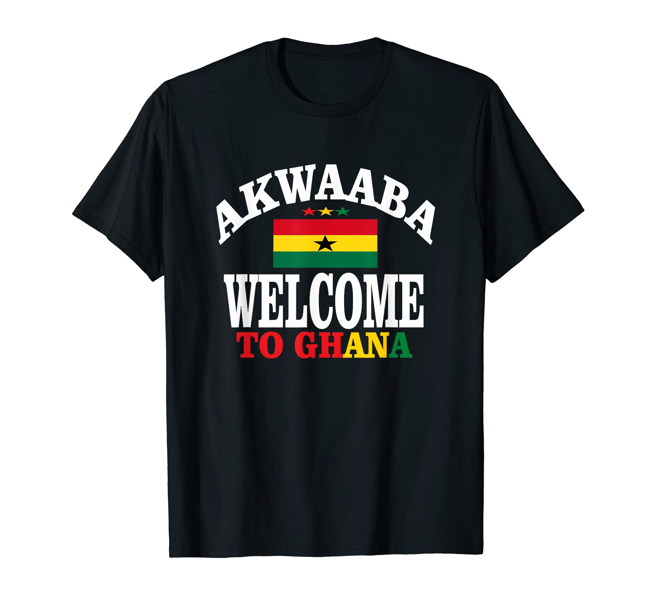 Akwaaba welcome to Ghana: Ghana women Ghana men Ghana Flag T-Shirt
