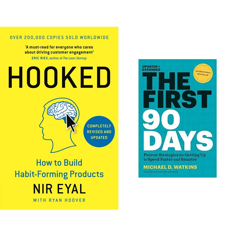 Hooked: How to Build Habit-Forming Products & The First 90 Days