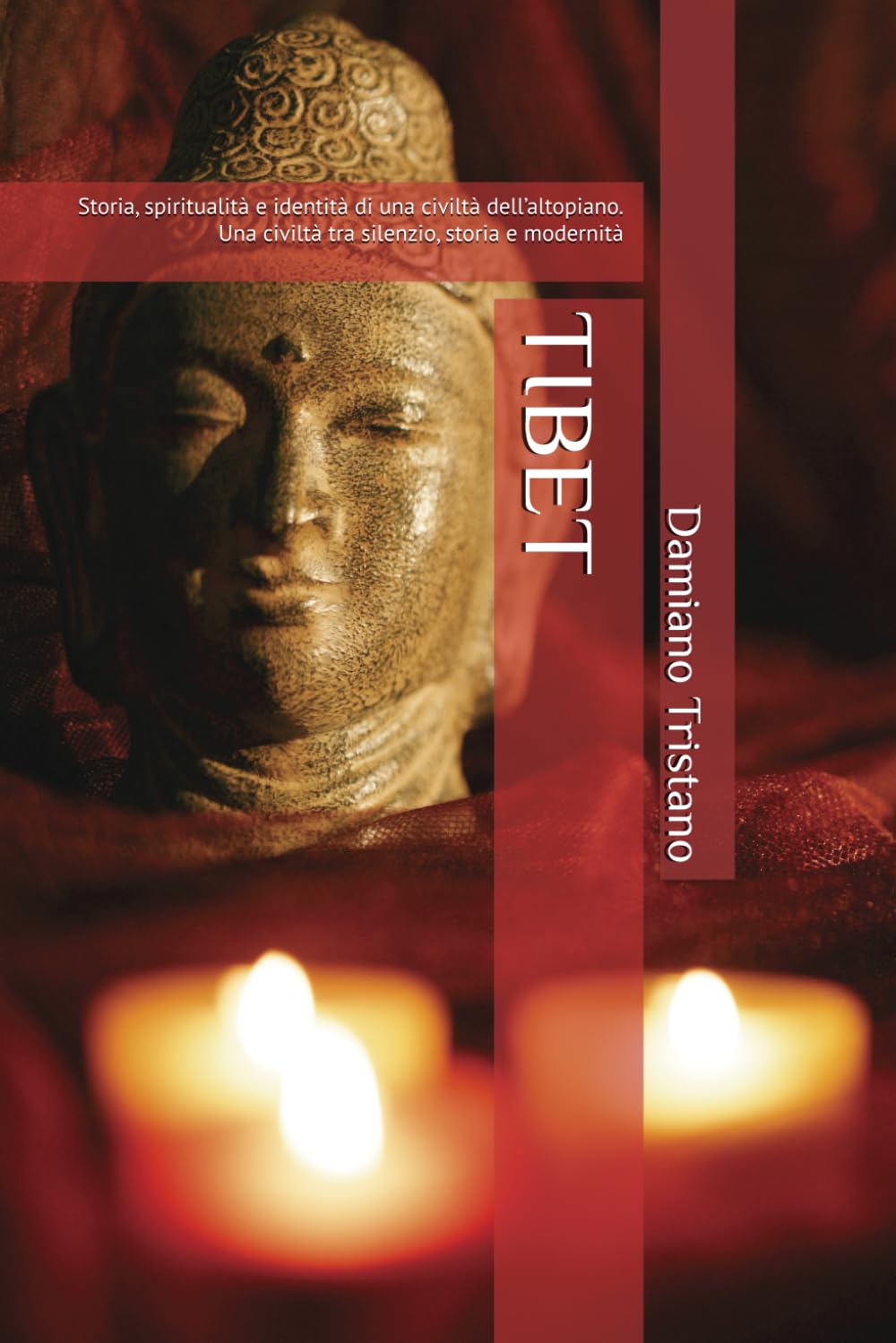 TIBET: Storia, spiritualità e identità di una civiltà dell’altopiano. Una civiltà tra silenzio, storia e modernità