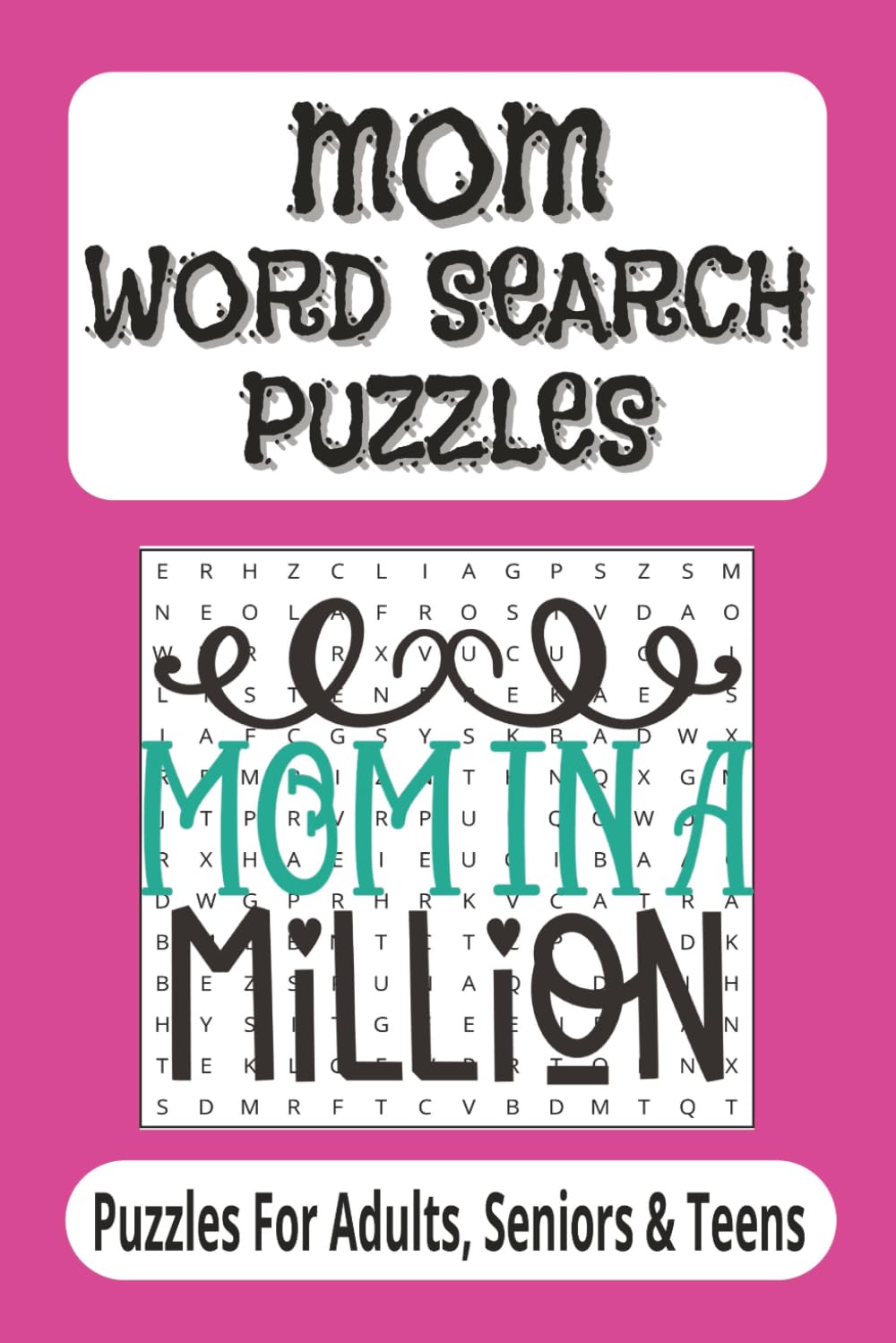 Mom Word Search Puzzle Book: Relaxing Word Search Puzzles for Moms – Fun, Brain-Boosting & Stress Relief | 50+ Puzzles | 110 Pages