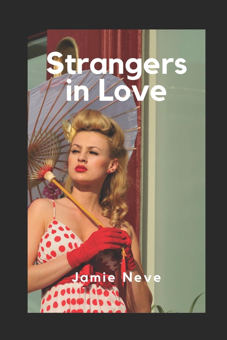 Strangers in love