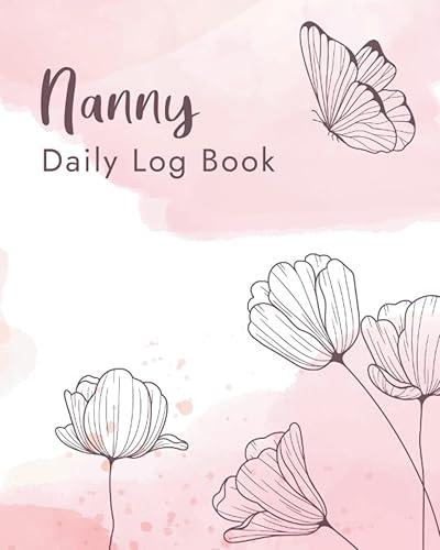 Nanny Daily Log: Baby Daily Log Book for Girl Nanny and Caregivers: Record Baby Feeding, Sleep, Diapers, Activities, and More!