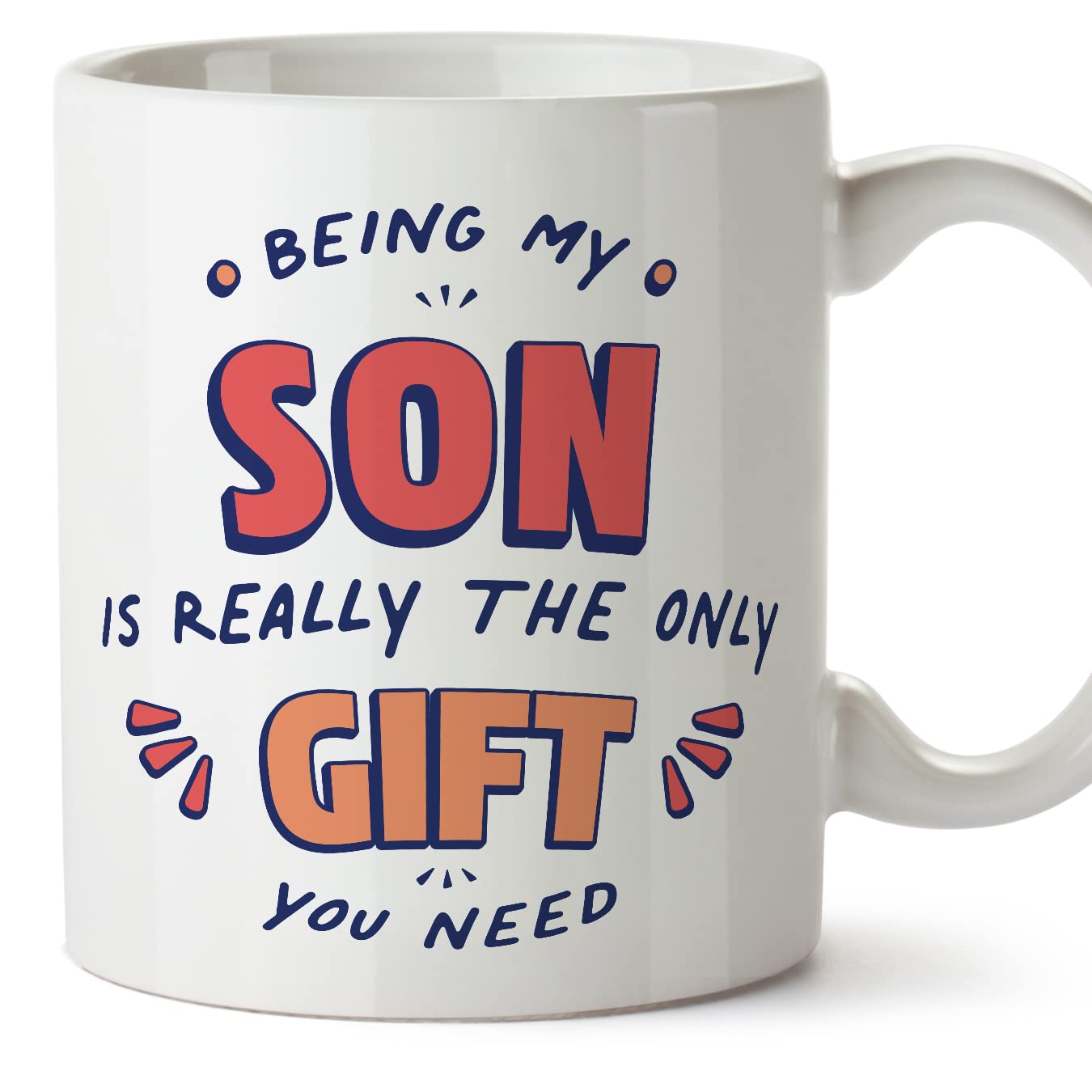 MUGFFINS Son Mug - in English - I'm The only Gift You Need - Funny Gift - Ceramic 11oz Mug