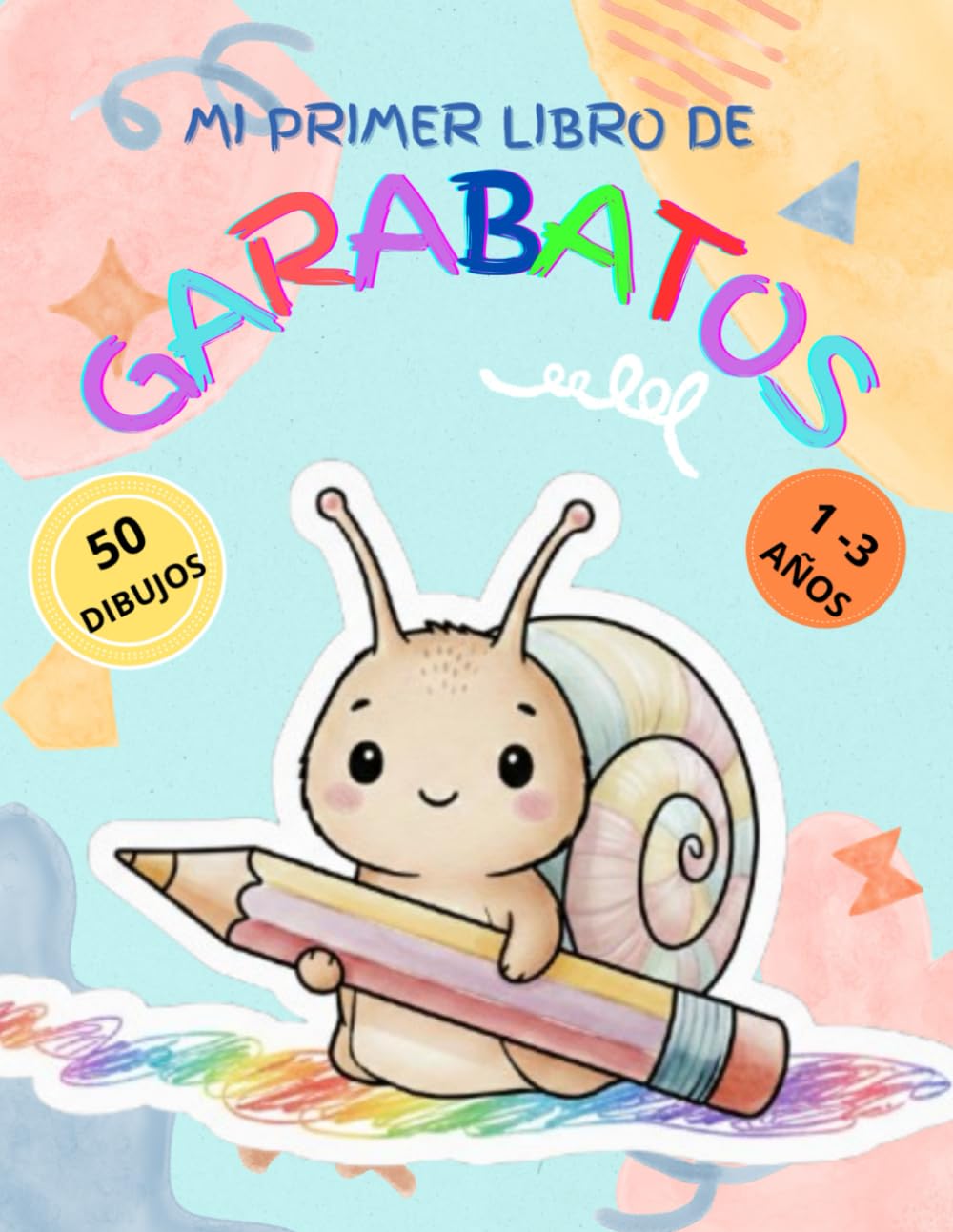 Mi primer libro de GARABATOS: Libro de colorear para bebés de 1 a 3 años: Líneas extra gruesas, formas sencillas y animales. Con espacio para su primer garabato y su manita.