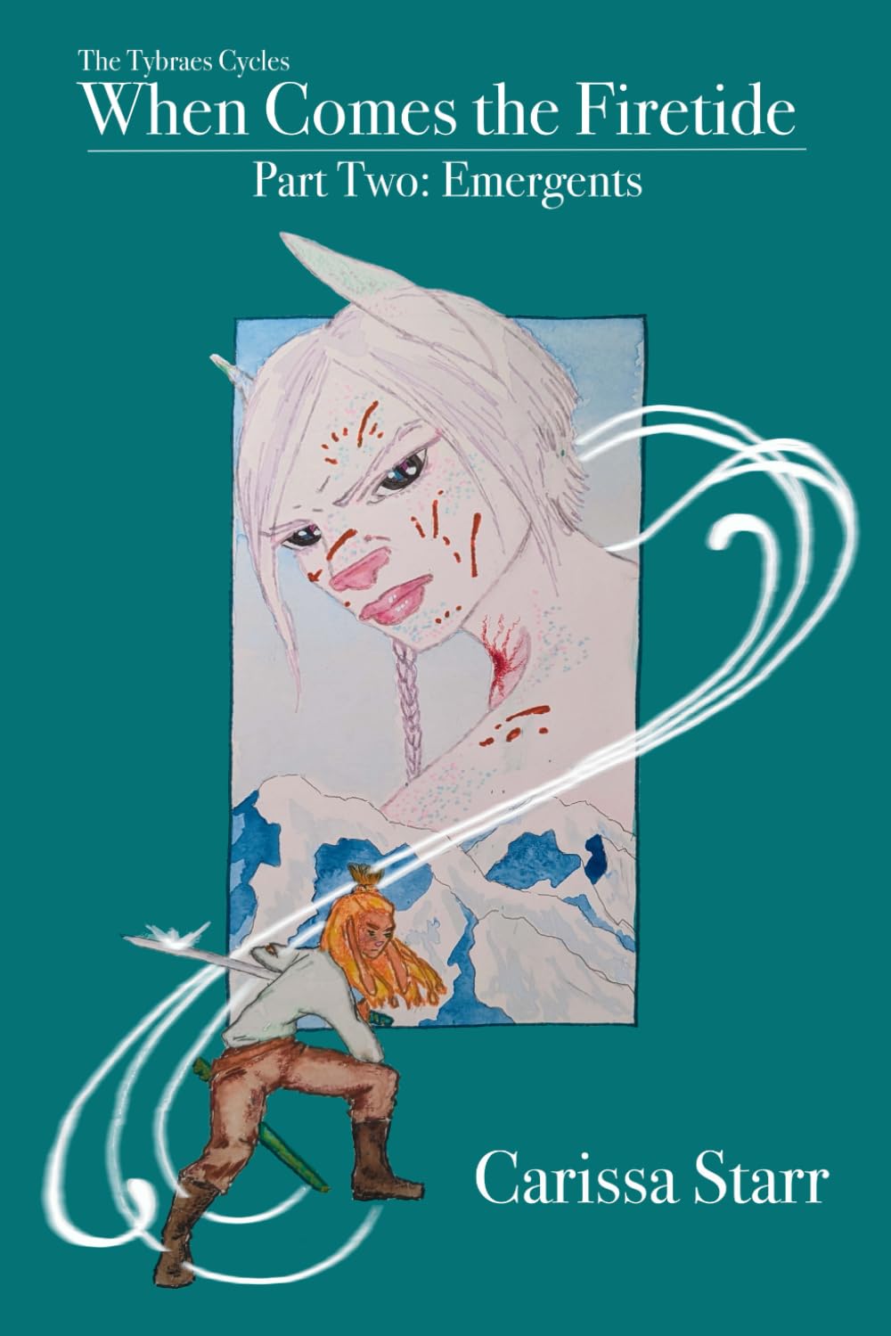 When Comes the Firetide: Emergents: 2 (The Tybraes Cycles)