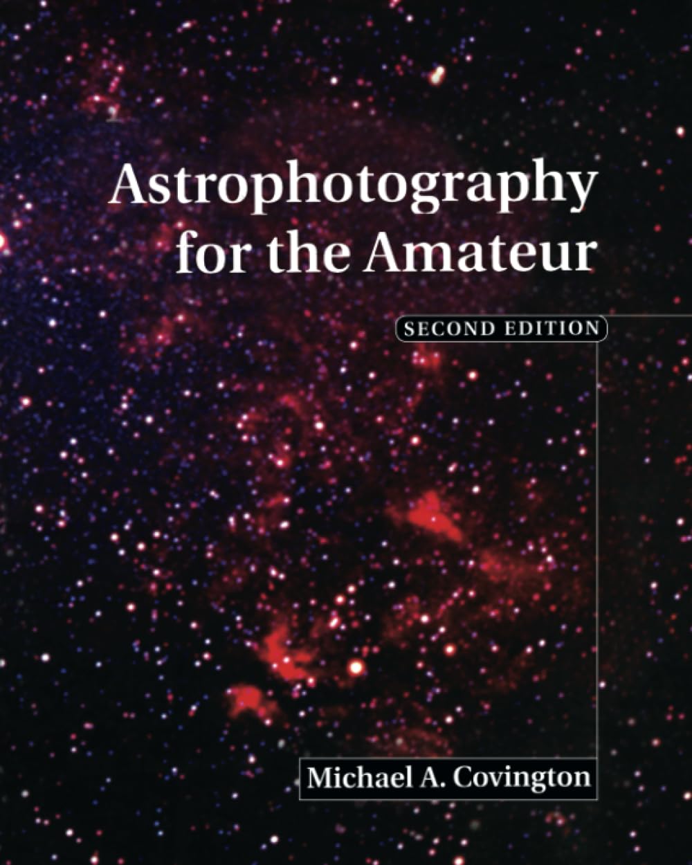 Astrophotography for the Amateur by Michael A. Covington - 9780521627405