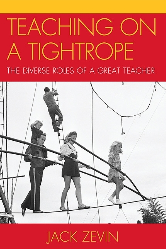 Buy Teaching on a Tightrope: The Diverse Roles of a Great Teacher — BookShops.in